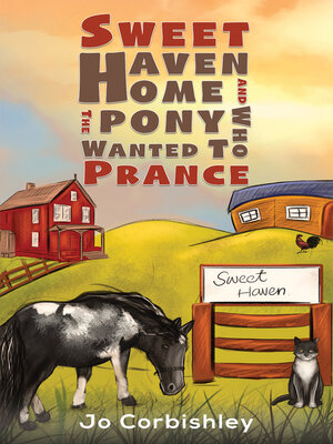 cover image of Sweet Haven Home and the Pony Who Wanted to Prance